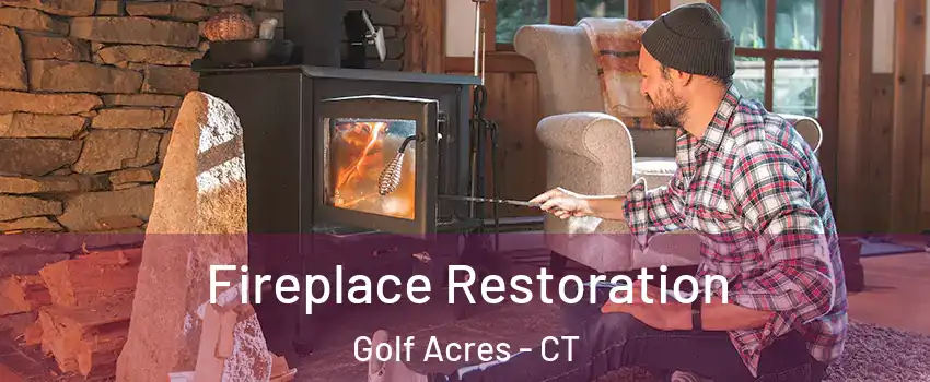 Fireplace Restoration Golf Acres - CT