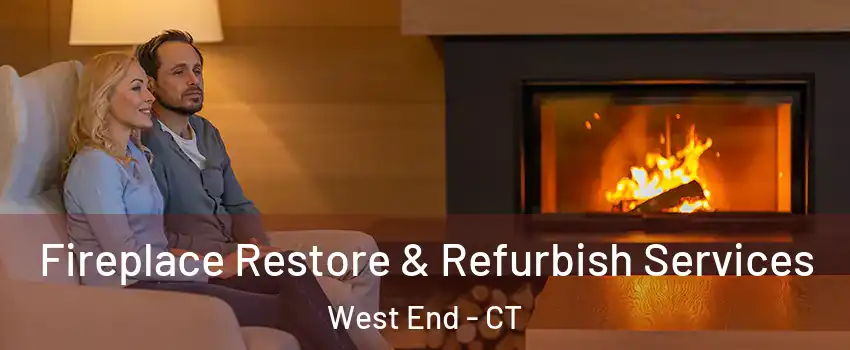 Fireplace Restore & Refurbish Services West End - CT