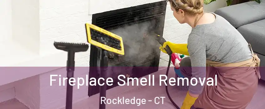 Fireplace Smell Removal Rockledge - CT