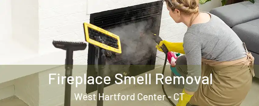Fireplace Smell Removal West Hartford Center - CT