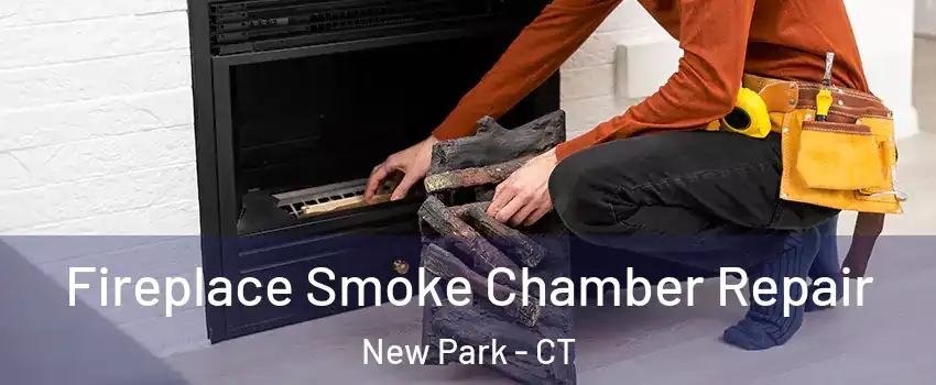 Fireplace Smoke Chamber Repair New Park - CT
