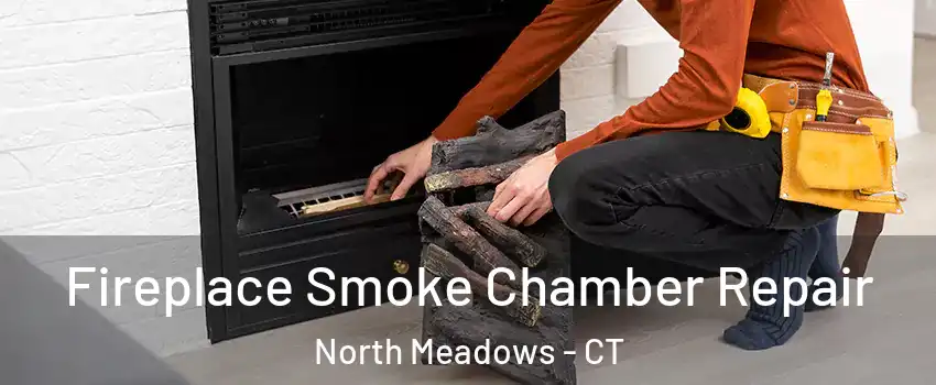 Fireplace Smoke Chamber Repair North Meadows - CT