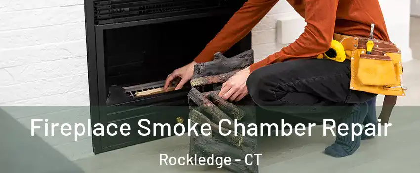 Fireplace Smoke Chamber Repair Rockledge - CT