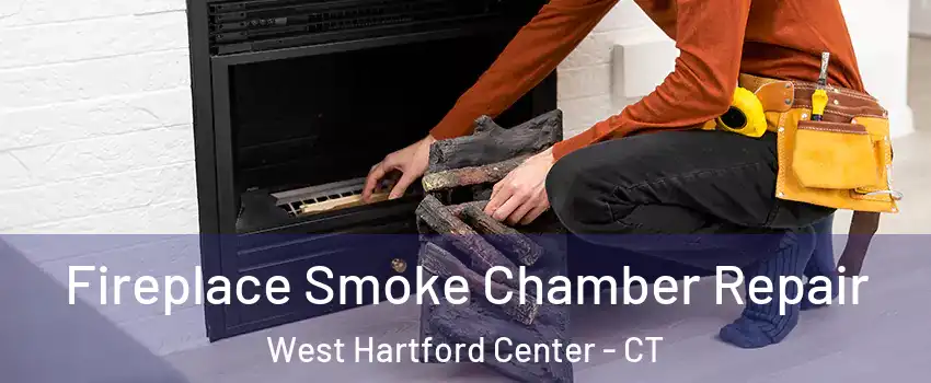 Fireplace Smoke Chamber Repair West Hartford Center - CT