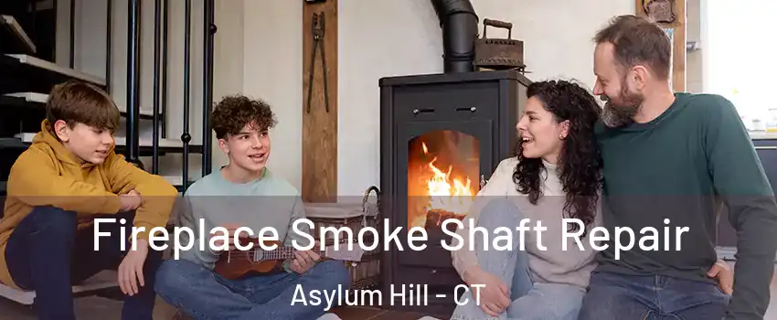 Fireplace Smoke Shaft Repair Asylum Hill - CT