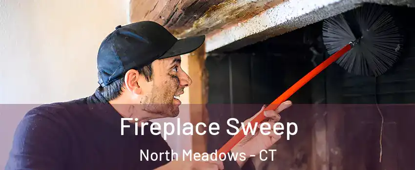 Fireplace Sweep North Meadows - CT