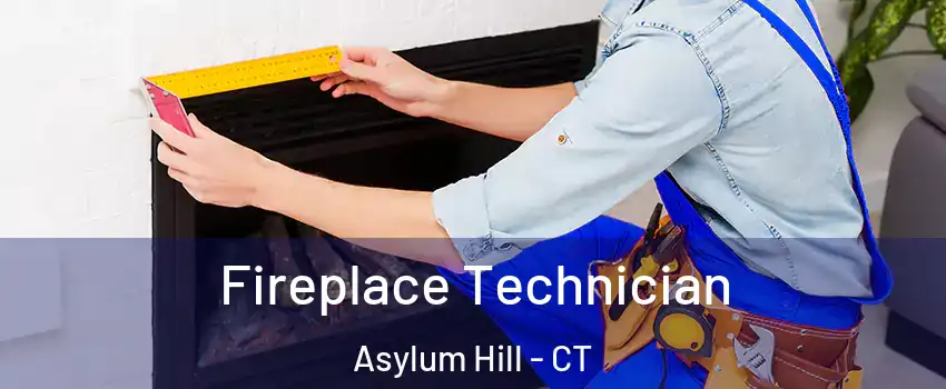 Fireplace Technician Asylum Hill - CT