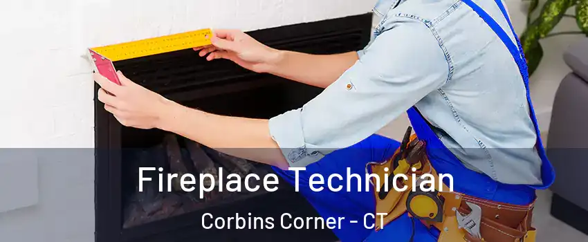 Fireplace Technician Corbins Corner - CT