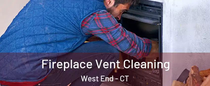 Fireplace Vent Cleaning West End - CT