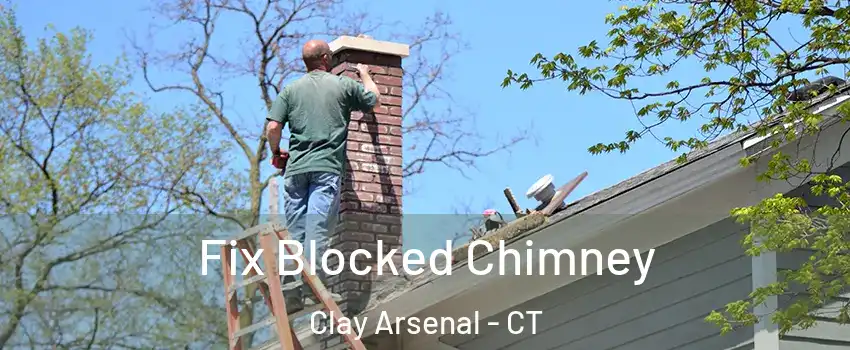 Fix Blocked Chimney Clay Arsenal - CT