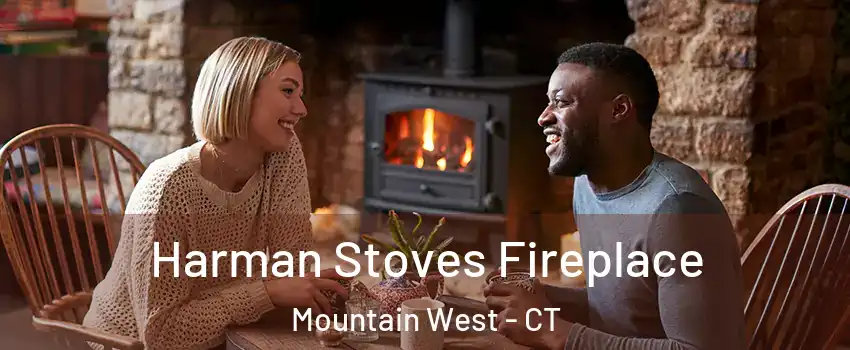 Harman Stoves Fireplace Mountain West - CT