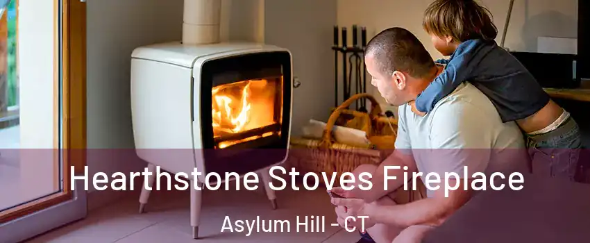 Hearthstone Stoves Fireplace Asylum Hill - CT