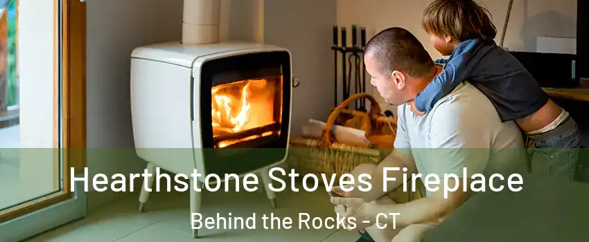 Hearthstone Stoves Fireplace Behind the Rocks - CT