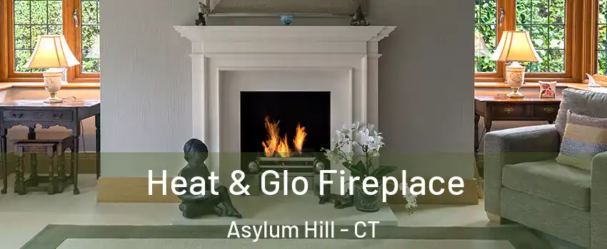 Heat & Glo Fireplace Asylum Hill - CT