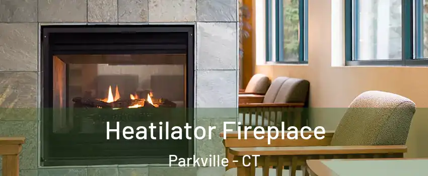 Heatilator Fireplace Parkville - CT