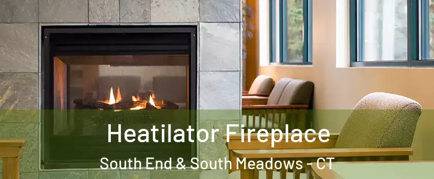Heatilator Fireplace South End & South Meadows - CT