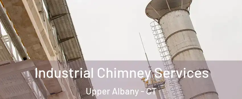 Industrial Chimney Services Upper Albany - CT