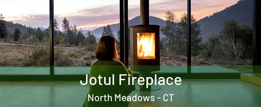 Jotul Fireplace North Meadows - CT