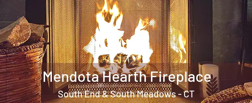 Mendota Hearth Fireplace South End & South Meadows - CT