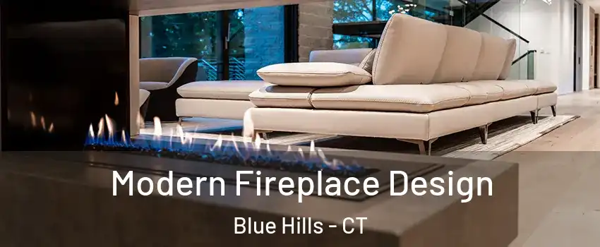 Modern Fireplace Design Blue Hills - CT