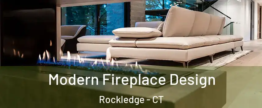 Modern Fireplace Design Rockledge - CT