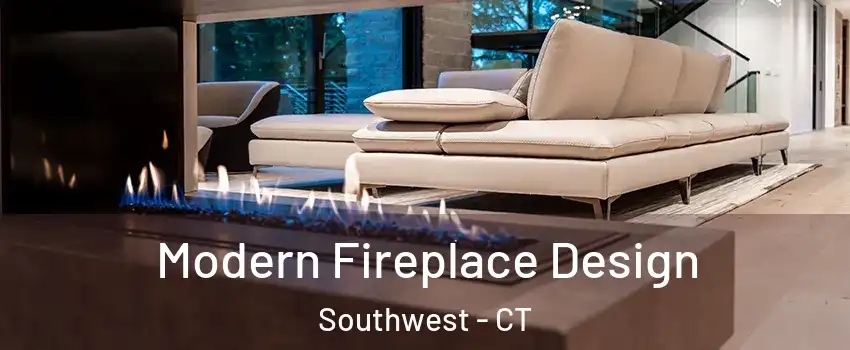 Modern Fireplace Design Southwest - CT
