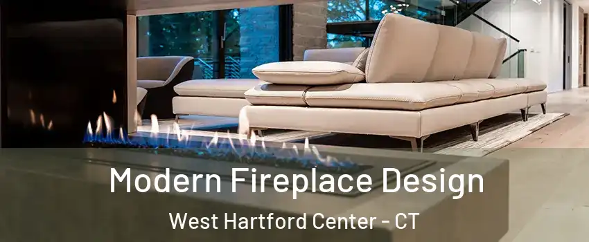Modern Fireplace Design West Hartford Center - CT