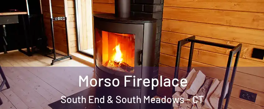 Morso Fireplace South End & South Meadows - CT