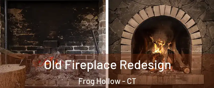Old Fireplace Redesign Frog Hollow - CT