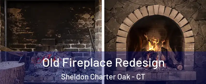 Old Fireplace Redesign Sheldon Charter Oak - CT