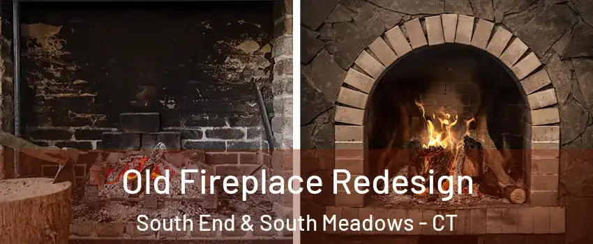 Old Fireplace Redesign South End & South Meadows - CT