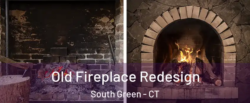Old Fireplace Redesign South Green - CT