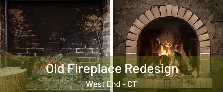 Old Fireplace Redesign West End - CT