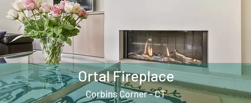 Ortal Fireplace Corbins Corner - CT
