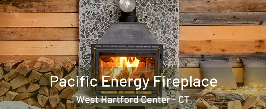 Pacific Energy Fireplace West Hartford Center - CT
