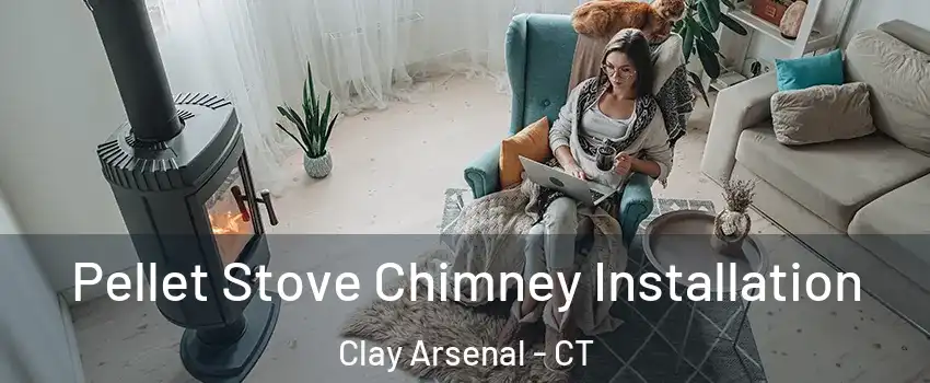 Pellet Stove Chimney Installation Clay Arsenal - CT