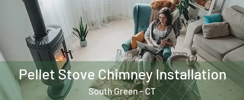 Pellet Stove Chimney Installation South Green - CT