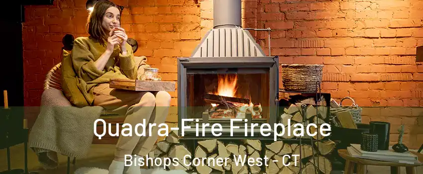 Quadra-Fire Fireplace Bishops Corner West - CT