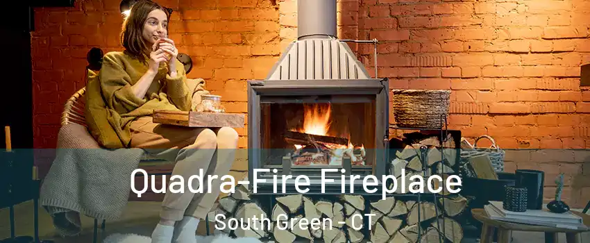 Quadra-Fire Fireplace South Green - CT