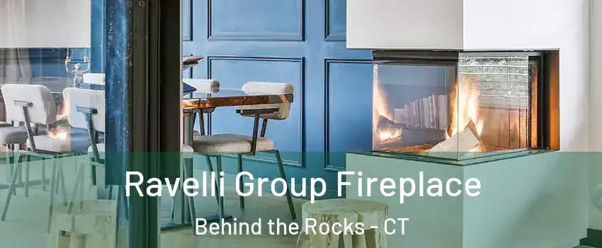 Ravelli Group Fireplace Behind the Rocks - CT