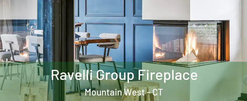 Ravelli Group Fireplace Mountain West - CT