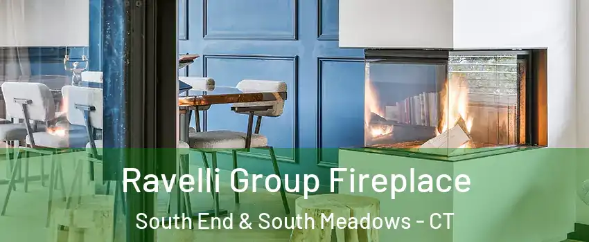 Ravelli Group Fireplace South End & South Meadows - CT