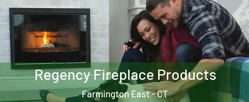 Regency Fireplace Products Farmington East - CT