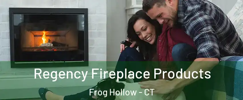 Regency Fireplace Products Frog Hollow - CT