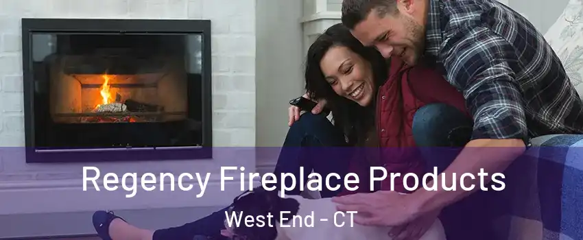 Regency Fireplace Products West End - CT
