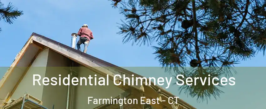 Residential Chimney Services Farmington East - CT
