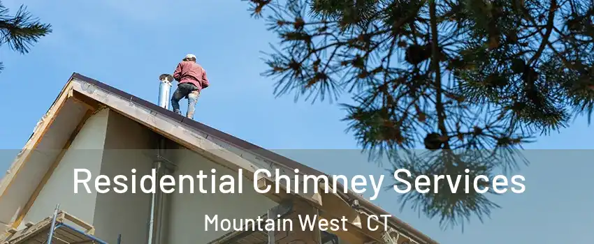 Residential Chimney Services Mountain West - CT