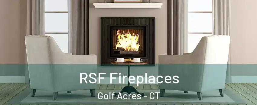 RSF Fireplaces Golf Acres - CT