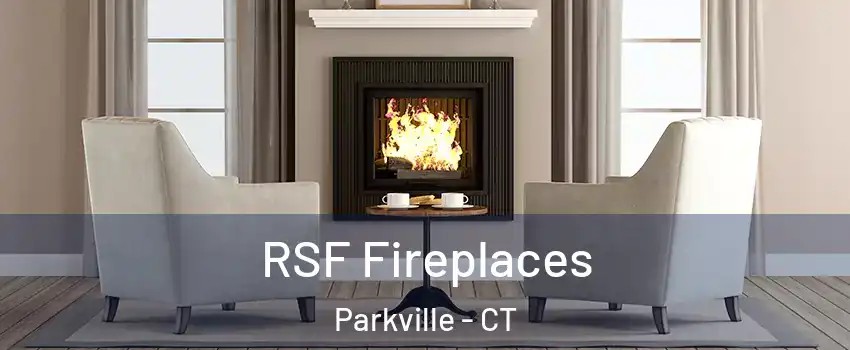 RSF Fireplaces Parkville - CT
