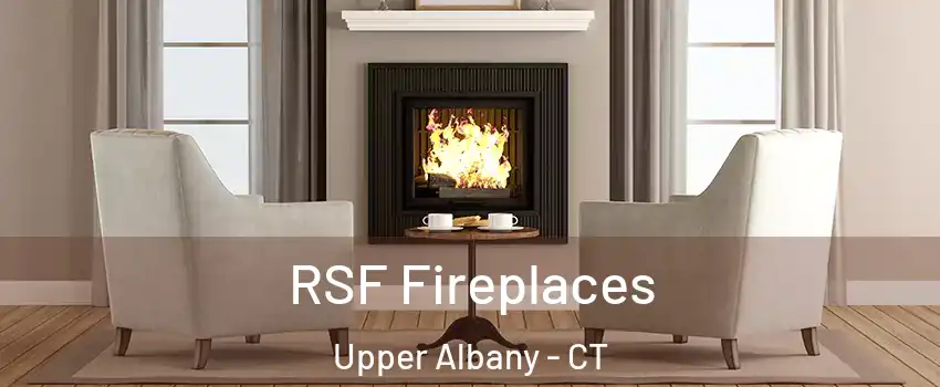RSF Fireplaces Upper Albany - CT